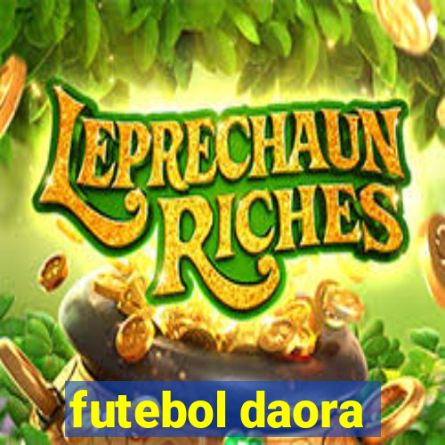 futebol daora